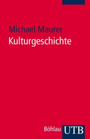 Kulturgeschichte de Michael Maurer