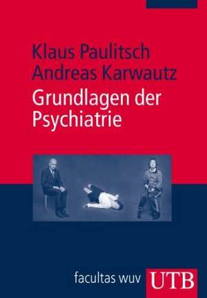 Grundlagen der Psychiatrie de Andreas Karwautz