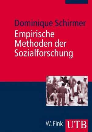 Empirische Methoden der Sozialforschung de Dominique Schirmer