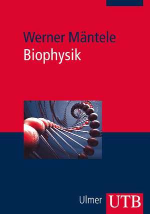 Biophysik de Werner Mäntele