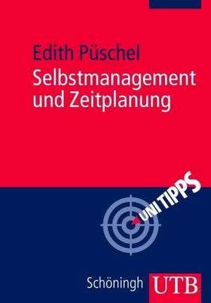 Selbstmamnagement und Zeitmanagement de Edith Püschel