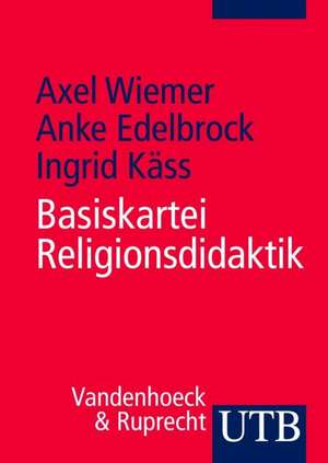 Basiskartei Religionsdidaktik de Axel Wiemer