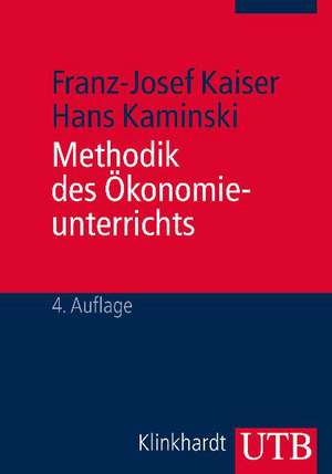 Methodik des Ökonomieunterrichts de Franz-Josef Kaiser