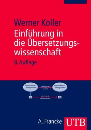 Einführung in die Übersetzungswissenschaft de Werner Koller