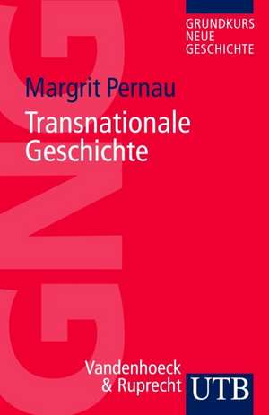 Transnationale Geschichte de Margrit Pernau