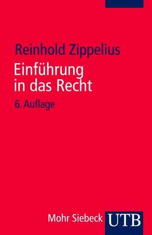 Einführung in das Recht de Reinhold Zippelius