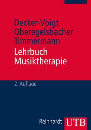 Lehrbuch Musiktherapie de Hans-Helmut Decker-Voigt