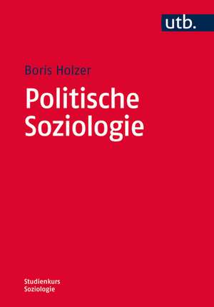 Politische Soziologie de Boris Holzer