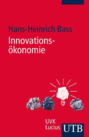 Innovationsökonomie de Hans-Heinrich Bass