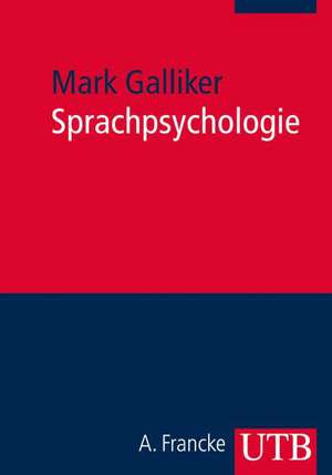 Sprachpsychologie de Mark Galliker