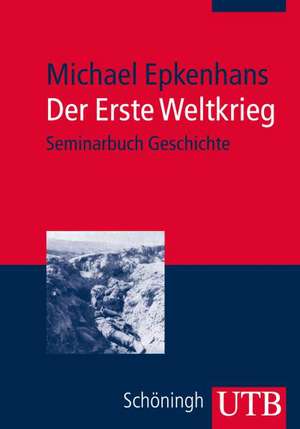 Der Erste Weltkrieg de Michael Epkenhans