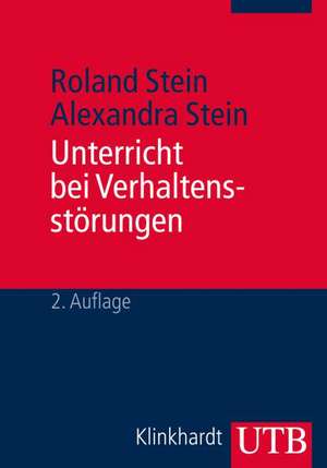 Unterricht bei Verhaltensstörungen de Roland Stein