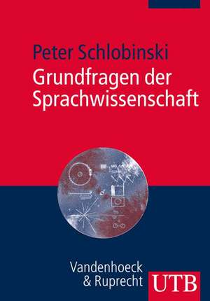 Grundfragen der Sprachwissenschaft de Peter Schlobinski