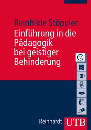 Einführung in die Pädagogik bei geistiger Behinderung de Reinhilde Stöppler