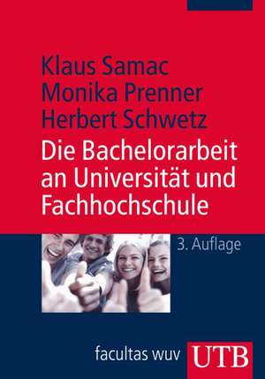 Die Bachelorarbeit an Universität und Fachhochschule de Klaus Samac