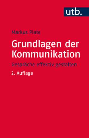 Grundlagen der Kommunikation de Markus Plate