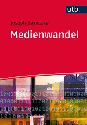 Medienwandel de Joseph Garncarz