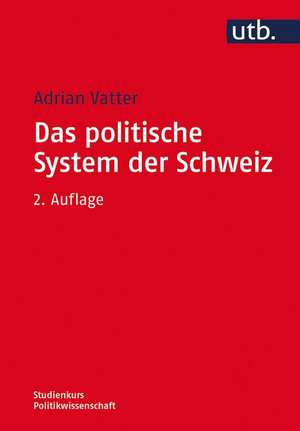 Das politische System der Schweiz de Adrian Vatter