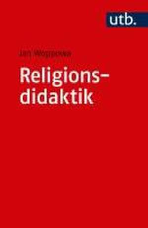 Religionsdidaktik de Jan Woppowa