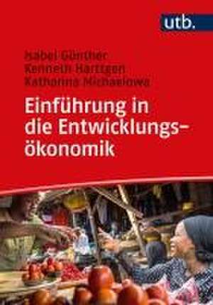 Einführung in die Entwicklungsökonomik de Isabel Günther