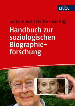 Handbuch zur soziologischen Biographieforschung de Gerhard Jost