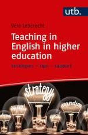 Teaching in English in higher education de Vera Leberecht