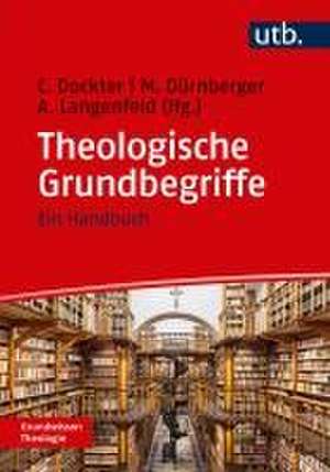 Theologische Grundbegriffe de Cornelia Dockter