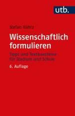 Wissenschaftlich formulieren de Stefan Kühtz