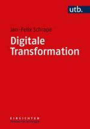 Digitale Transformation de Jan-Felix Schrape