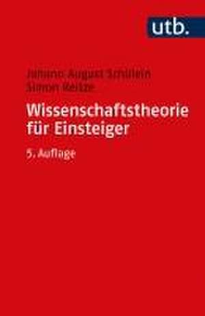 Wissenschaftstheorie für Einsteiger de Johann August Schülein