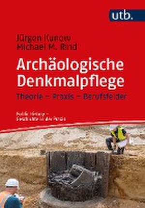 Archäologische Denkmalpflege de Jürgen Kunow