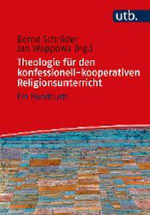 Theologie für den konfessionell-kooperativen Religionsunterricht de Bernd Schröder