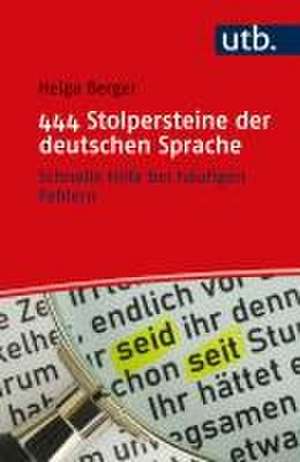 444 Stolpersteine der deutschen Sprache de Helga Berger