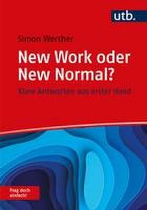 New Work als Normalität? Frag doch einfach! de Simon Werther