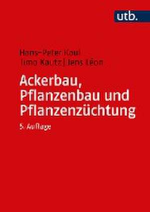 Ackerbau, Pflanzenbau und Pflanzenzüchtung de Timo Kautz