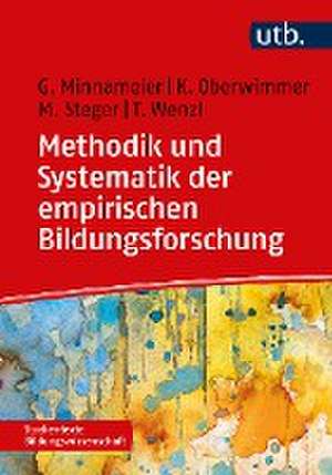 Methodik und Systematik der empirischen Bildungsforschung de Gerhard Minnameier