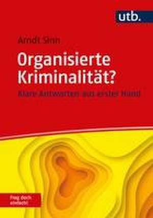 Organisierte Kriminalität? Frag doch einfach! de Arndt Sinn