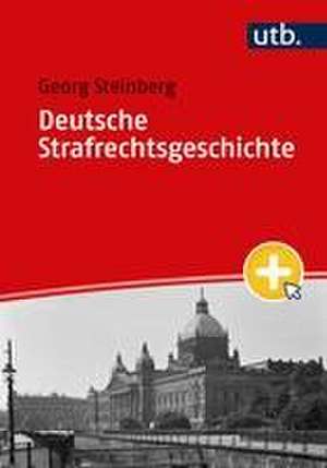 Deutsche Strafrechtsgeschichte de Georg Steinberg