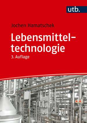 Lebensmitteltechnologie de Jochen Hamatschek