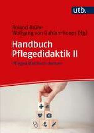 Handbuch Pflegedidaktik II de Roland Brühe