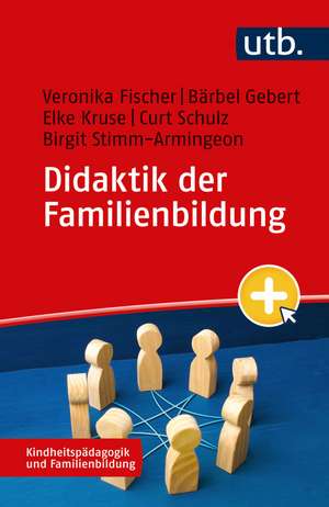 Didaktik der Familienbildung de Veronika Fischer