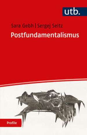 Postfundamentalismus de Sara Gebh