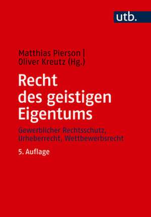 Recht des geistigen Eigentums de Matthias Pierson