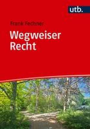 Wegweiser Recht de Frank Fechner