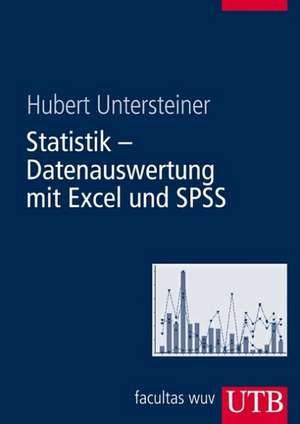 Statistik - Datenauswertung mit Excel und SPSS de Hubert Untersteiner