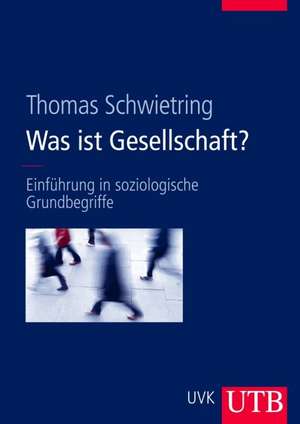 Was ist Gesellschaft? de Thomas Schwietring