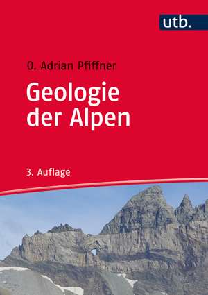 Geologie der Alpen de O. Adrian Pfiffner