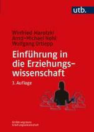 Einführung in die Erziehungswissenschaft de Winfried Marotzki