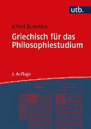 Griechisch für das Philosophiestudium de Alfred Dunshirn