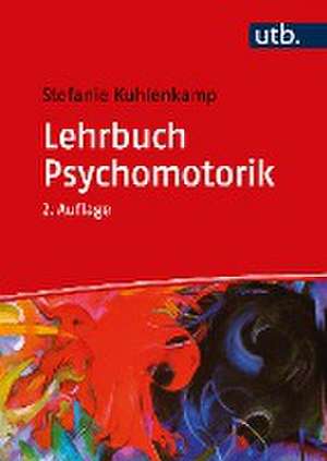 Lehrbuch Psychomotorik de Stefanie Kuhlenkamp